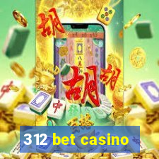 312 bet casino